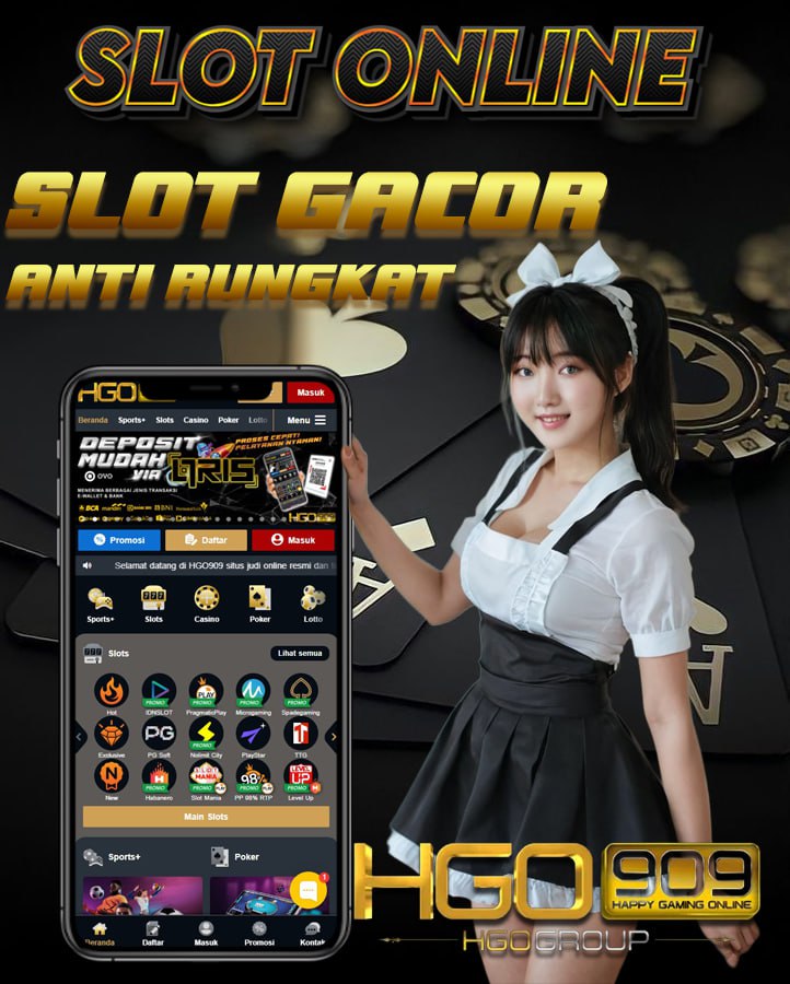 HGO909 - SITUS GACOR SLOT ONLINE LINK ALTERNATIF ANTI RUNGKAD & ANTI PHISING BABIK